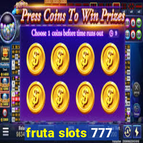 fruta slots 777 - mega jackpot